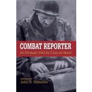 Combat Reporter Don Whitehead's World War II Diary and Memoirs