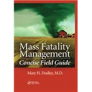Mass Fatality Management Concise Field Guide