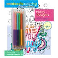 Zendoodle Coloring: Happy Thoughts Deluxe Edition with Pencils