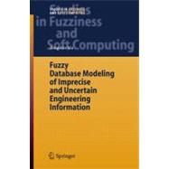 Fuzzy Database Modeling of Imprecise And Uncertain Engineering Information