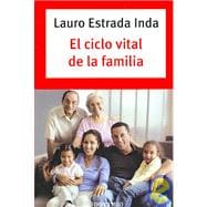 El ciclo vital de la familia/ The Vital Cycle of the Family