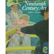 Nineteenth Century Art : A Critical History