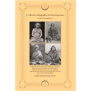 Collection of Biographies of 4 Kriya Yoga Gurus by Swami Satyananda Giri : Yogiraj Shyama Charan Lahiri Mahasay, Yogacharya Shastri Mahasaya (Hansaswami Kebalanandaji Maharaj), Swami Sri Yukteshvar Giri Maharaj, Yogananda Sanga [Paramhansa Yoganandaji As