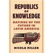 Republics of Knowledge