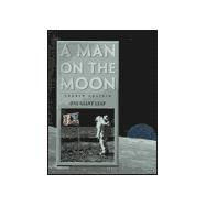 A Man on the Moon: 1 Giant Leap : Commemorating the 30th Anniversary of the First Landing on the Moon, July 20, 1069