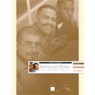 Reparable Harm: Assessing and Addressing Disparities Faced by Boys and Men of Color in California : Executive Summary