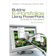 Building E-Portfolios Using PowerPoint : A Guide for Educators