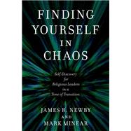 Finding Yourself in Chaos Self-Discovery for Religious Leaders in a Time of Transition