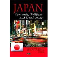 Japan : Economic, Political and Social Issues