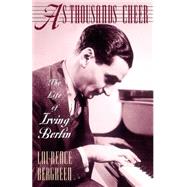As Thousands Cheer The Life Of Irving Berlin