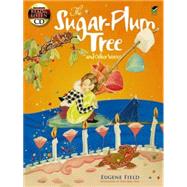 The Sugar-Plum Tree and Other Verses Includes a Read-and-Listen CD