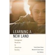 Learning a New Land : Immigrant Students in American Society