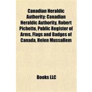 Canadian Heraldic Authority : Canadian Heraldic Authority, Robert Pichette, Public Register of Arms, Flags and Badges of Canada, Helen Mussallem