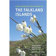 Field Guide to the Plants of the Falkland Islands