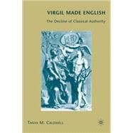 Virgil Made English The Decline of Classical Authority