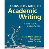 An Insider's Guide to Academic Writing: A Rhetoric and Reader