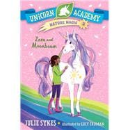 Unicorn Academy Nature Magic #3: Zara and Moonbeam
