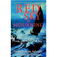 Red Sky in Mourning A True Story of Love, Loss, and Survival at Sea