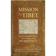 Mission to Tibet : The Extraordinary Eighteenth-Century Account of Father Ippolito Desideri S. J.