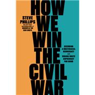 How We Win the Civil War