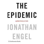 The Epidemic : A History of Aids