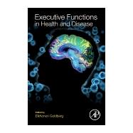 Executive Functions in Health and Disease