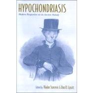 Hypochondriasis Modern Perspectives on an Ancient Malady