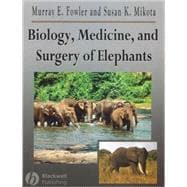 Biology, Medicine, and Surgery of Elephants