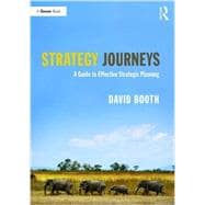 Strategy Journeys: A Guide to Effective Strategic Planning