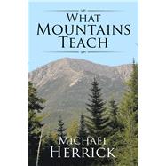 What Mountains Teach
