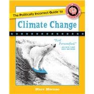 The Politically Incorrect Guide to Climate Change