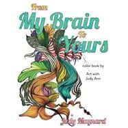 From my brain to yours color book by Art with Judy Ann