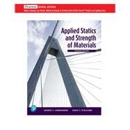 Applied Statics and Strength of Materials [Rental Edition]