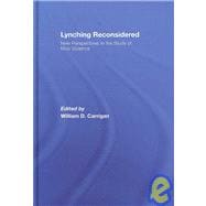 Lynching Reconsidered: New Perspectives in the Study of Mob Violence