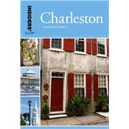 Insiders' Guide® to Charleston Including Mt. Pleasant, Summerville, Kiawah, and Other Islands