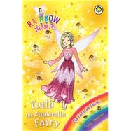 Rainbow Magic: Faith the Cinderella Fairy The Fairytale Fairies Book 3