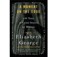 A Moment on the Edge : A Collection of Women Crime Writers of t
