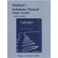 Student's Solutions Manual for Calculus for Scientists and Engineers, Single Variable
