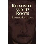 Relativity and Its Roots