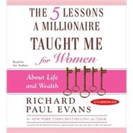 The Five Lessons a Millionaire Taught Me for Women; About Life and Wealth