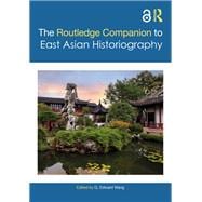 The Routledge Companion to East Asian Historiography