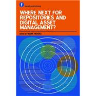 Where Next for Repositories and Digital Asset Management?