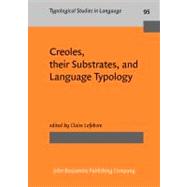 Creoles, Their Substrates, and Language Typology