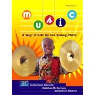 Music : A Way of Life for the Young Child