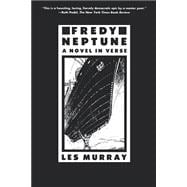 Fredy Neptune A Novel In Verse
