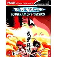 Yu-Yu Hakusho Tournament Tactics : Prima Official Game Guide