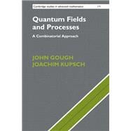 Quantum Fields and Processes