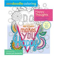 Zendoodle Coloring: Happy Thoughts Joyful Artwork to Color and Display