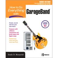 How to Do Everything with GarageBand