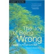 The Joy of Being Wrong Original Sin Through Easter Eyes